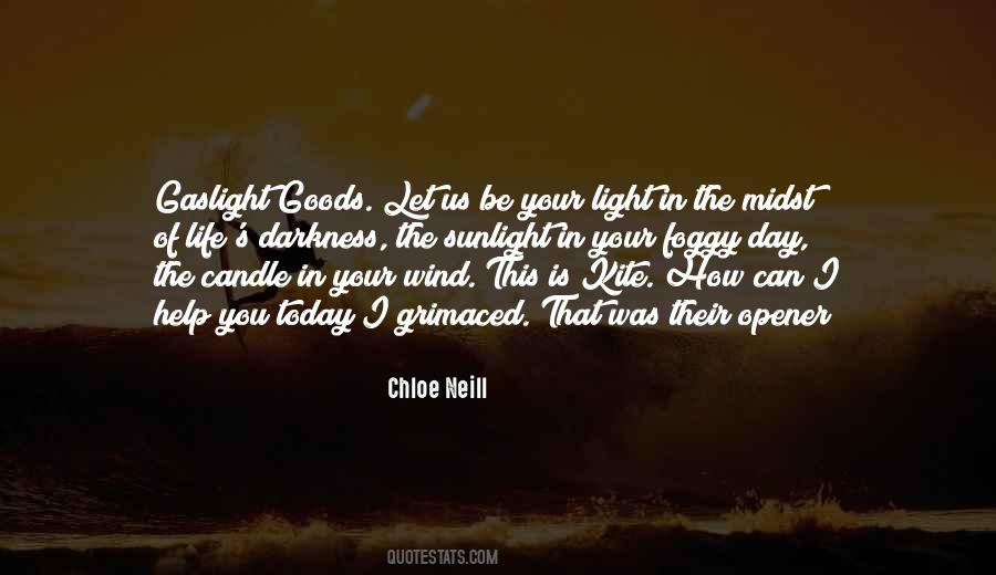 Quotes About Light In The Midst Of Darkness #1826604