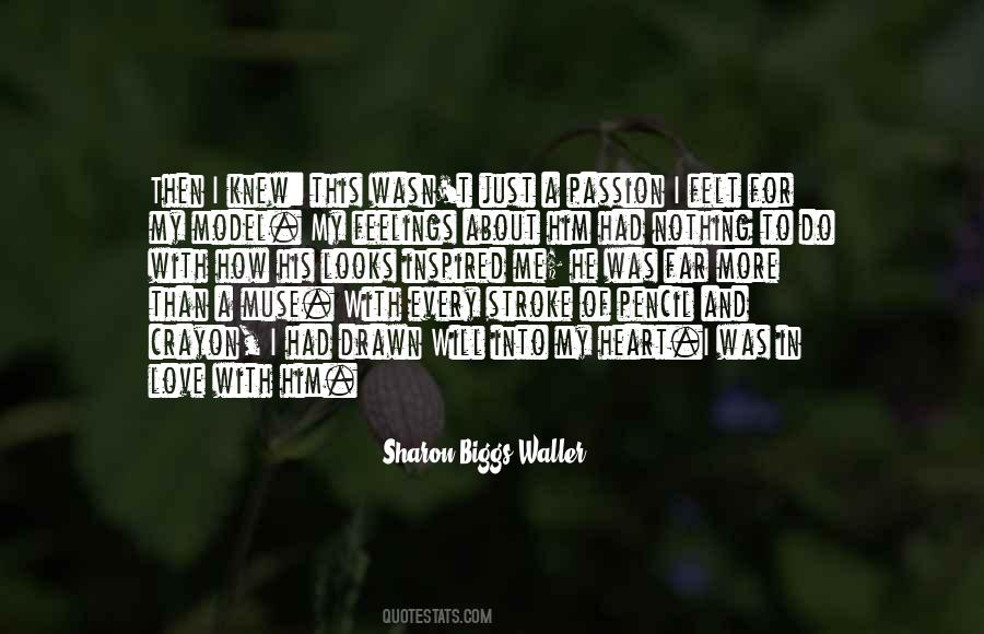 Quotes About My Feelings For Him #1368128