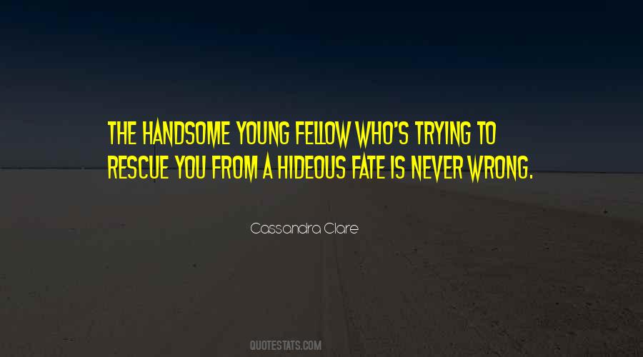 Quotes About Handsome #1245648