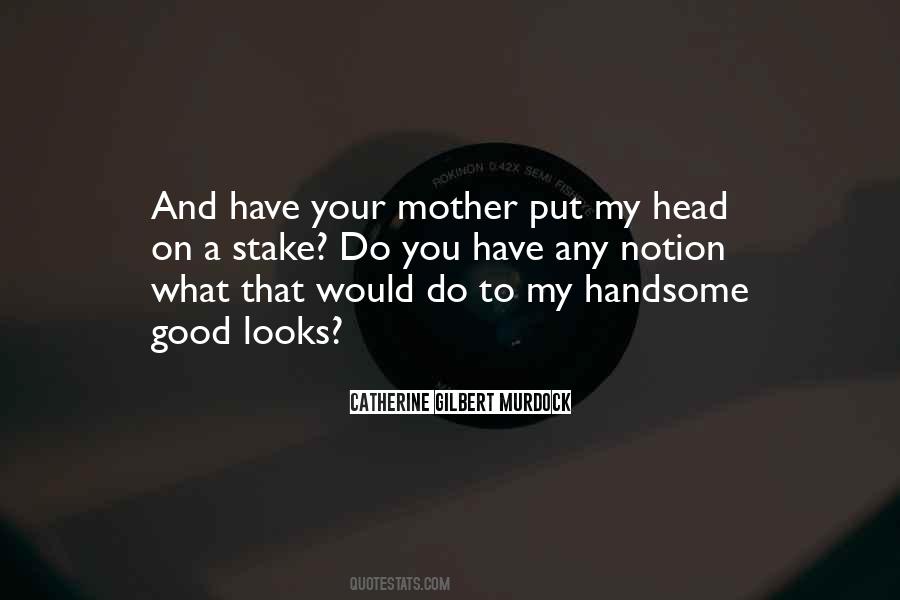 Quotes About Handsome #1294555