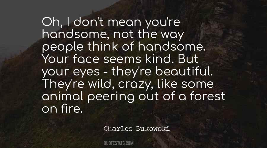 Quotes About Handsome #1334289