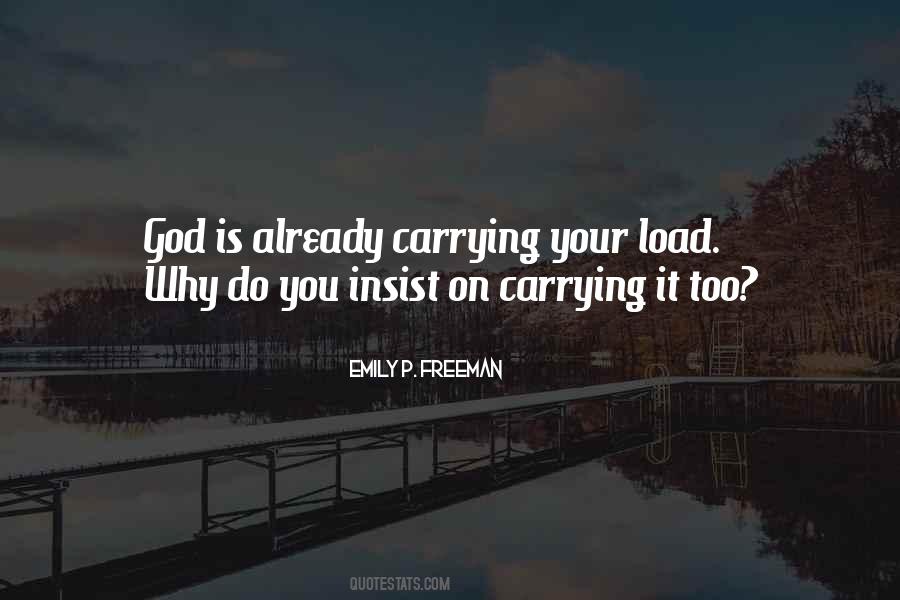 Quotes About Carrying The Load #195498