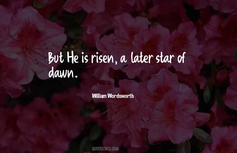 Quotes About He Is Risen #1198940
