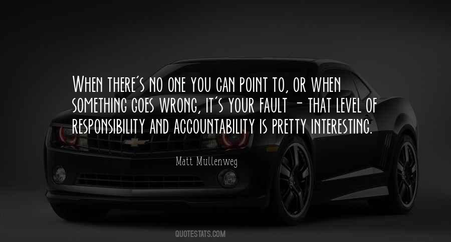 Quotes About Responsibility And Accountability #476569