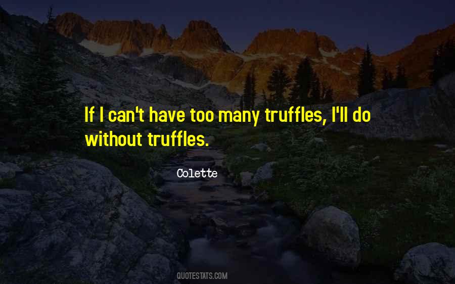 Quotes About Truffles #1256750