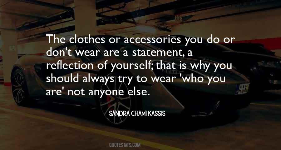 Quotes About Clothes You Wear #1084760