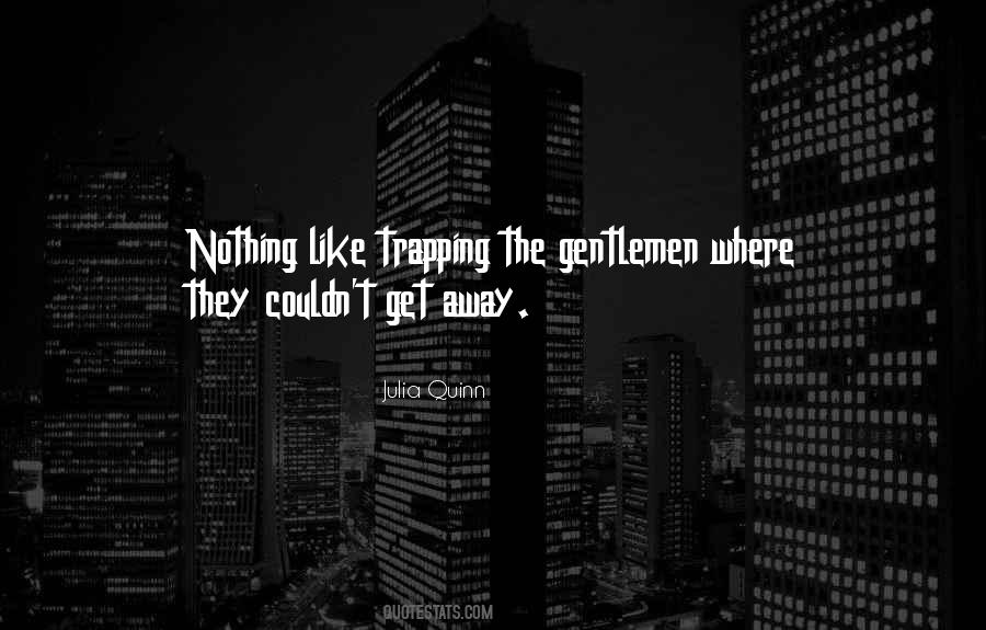 Quotes About Gentlemen #1225832