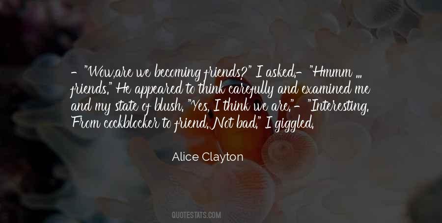 Quotes About Becoming Friends #967214