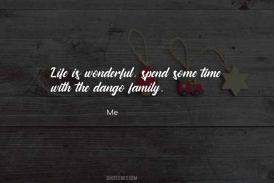 Spend Time With Family Quotes #1002790