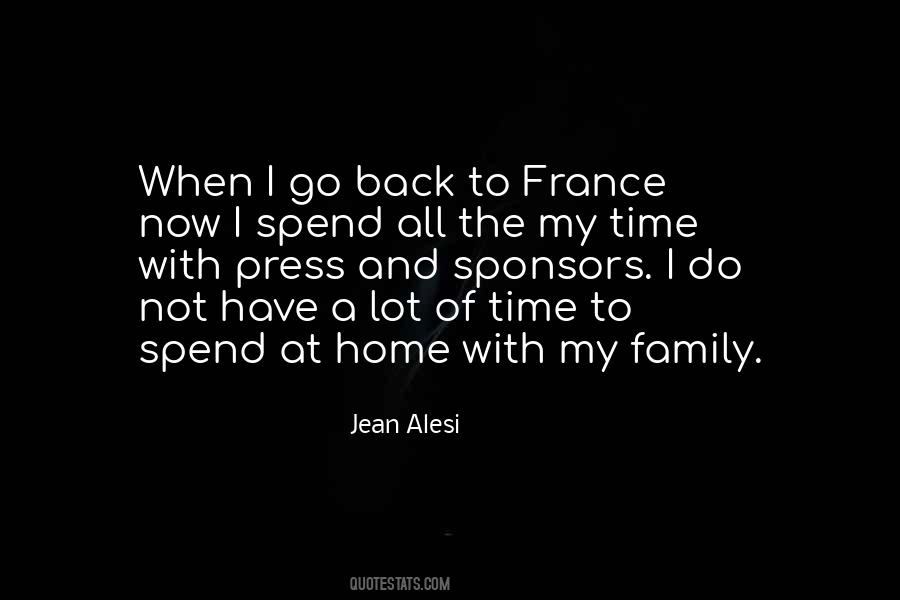 Spend Time With Family Quotes #1047712