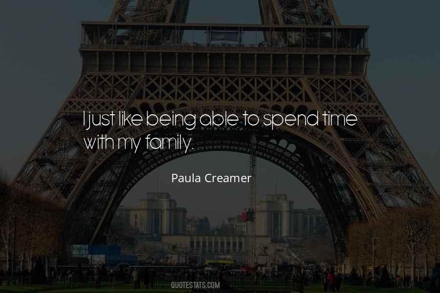 Spend Time With Family Quotes #1161056