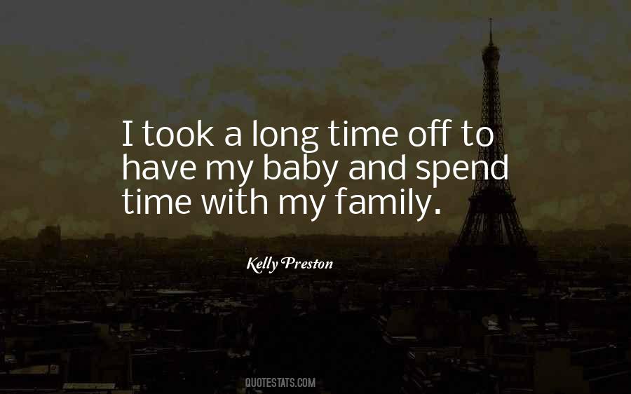 Spend Time With Family Quotes #1252734