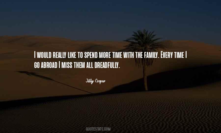Spend Time With Family Quotes #1409312