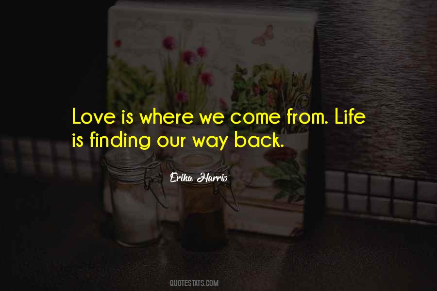 Quotes About Finding Your Way Back To Love #806643