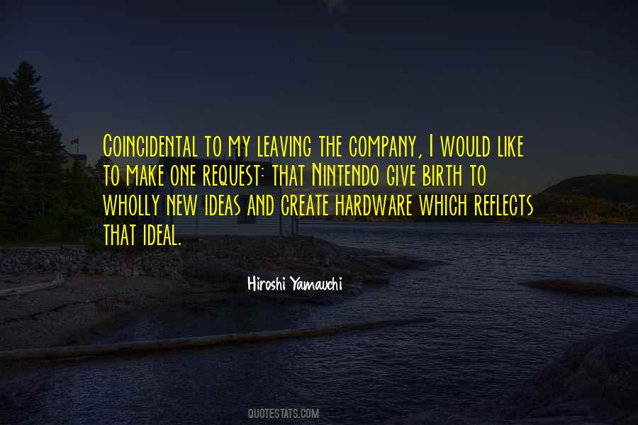 Quotes About Leaving The Company #885933