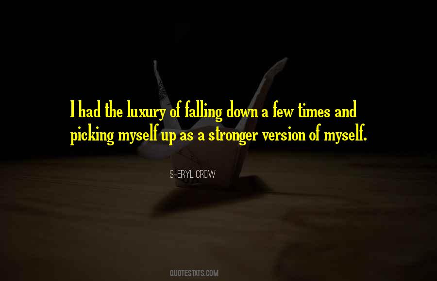Quotes About Falling Down And Picking Yourself Up #639304