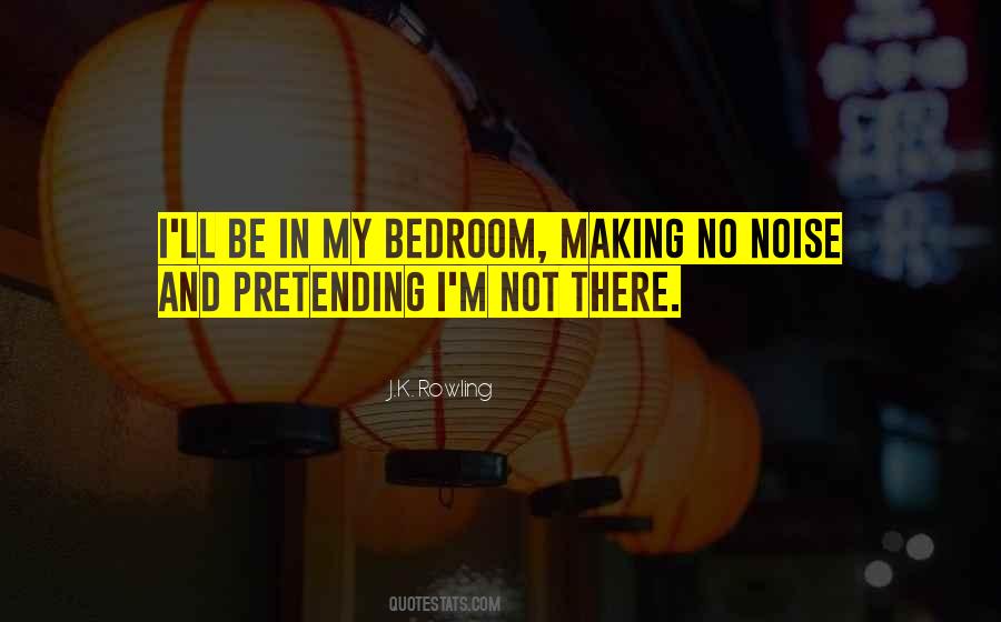 Quotes About Making Noise #1306025