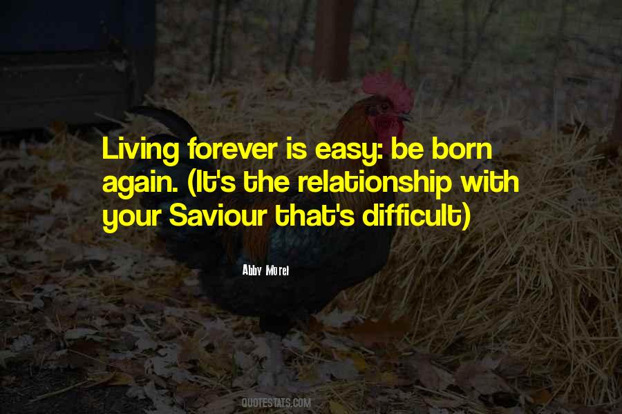 Quotes About Living Forever #1588191