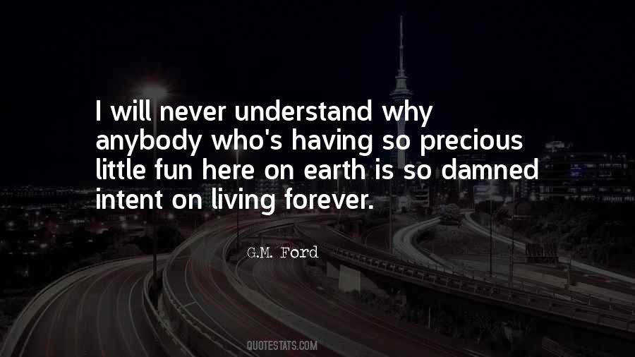 Quotes About Living Forever #1603620