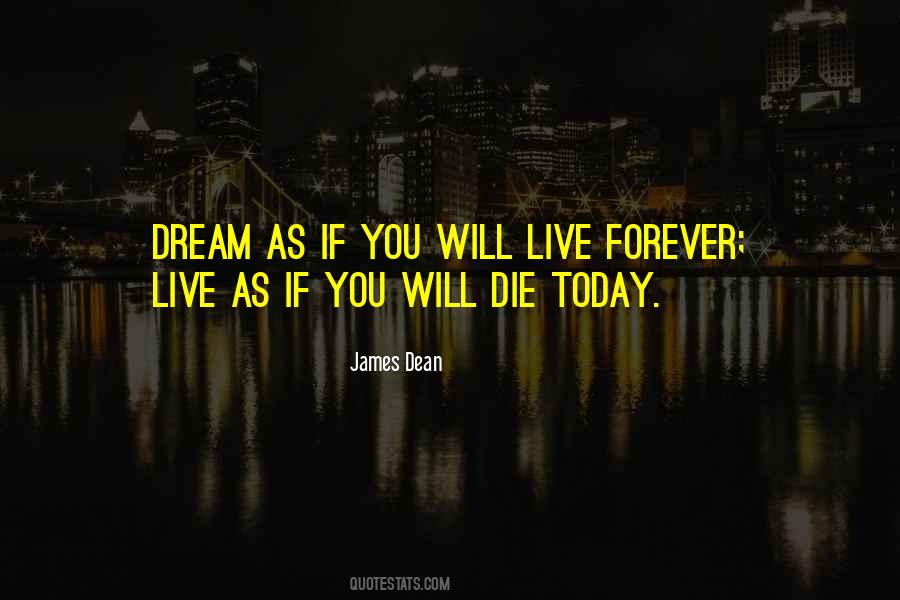 Quotes About Living Forever #479099