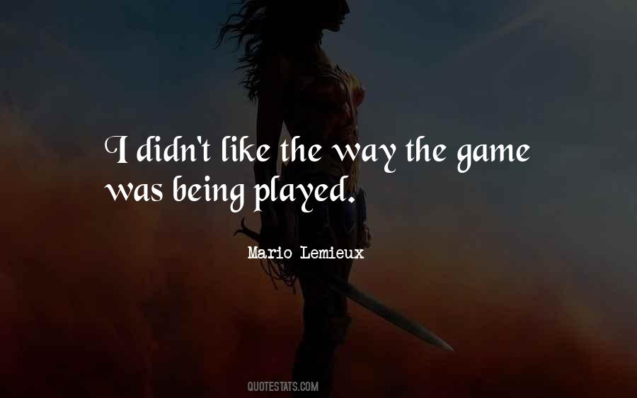 Quotes About Being Played #973195