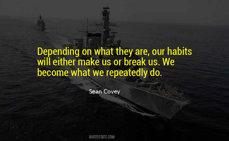 Quotes About Habits Break #1128066