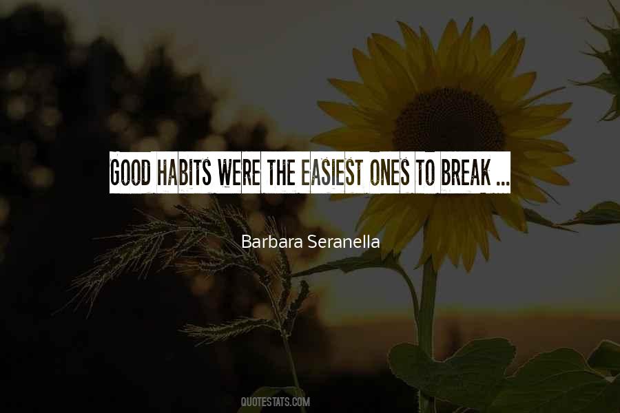 Quotes About Habits Break #1608101