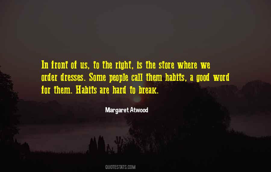 Quotes About Habits Break #1760770