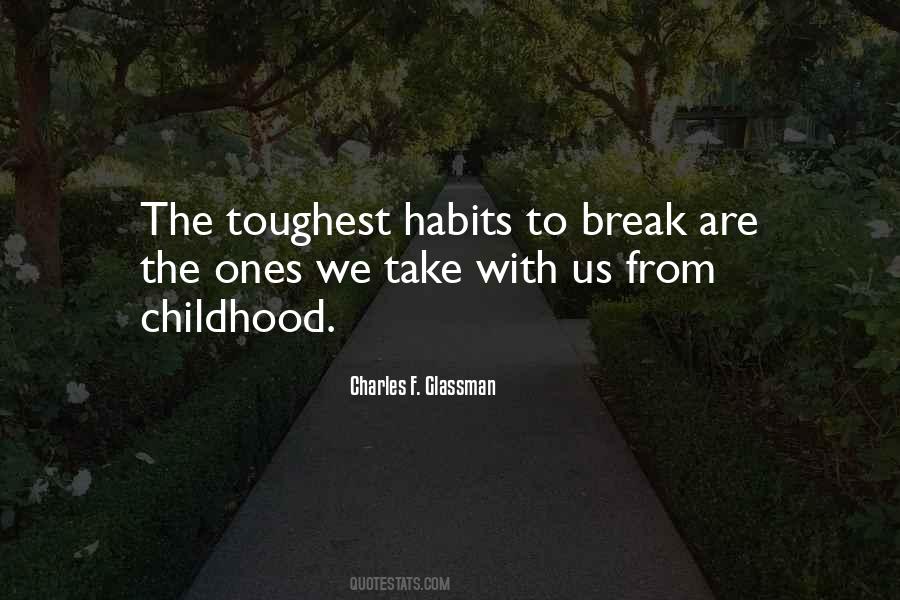 Quotes About Habits Break #530049