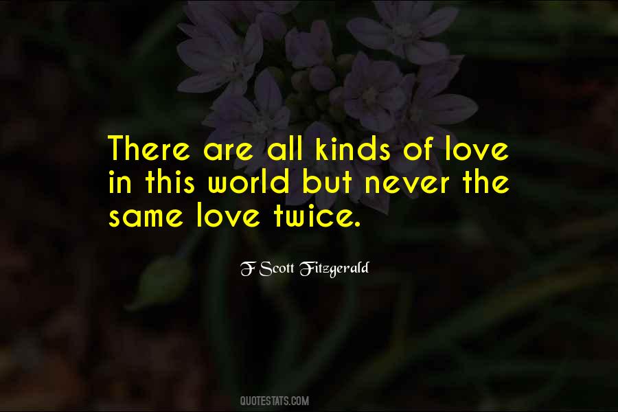 Quotes About Kinds Of Love #1394142