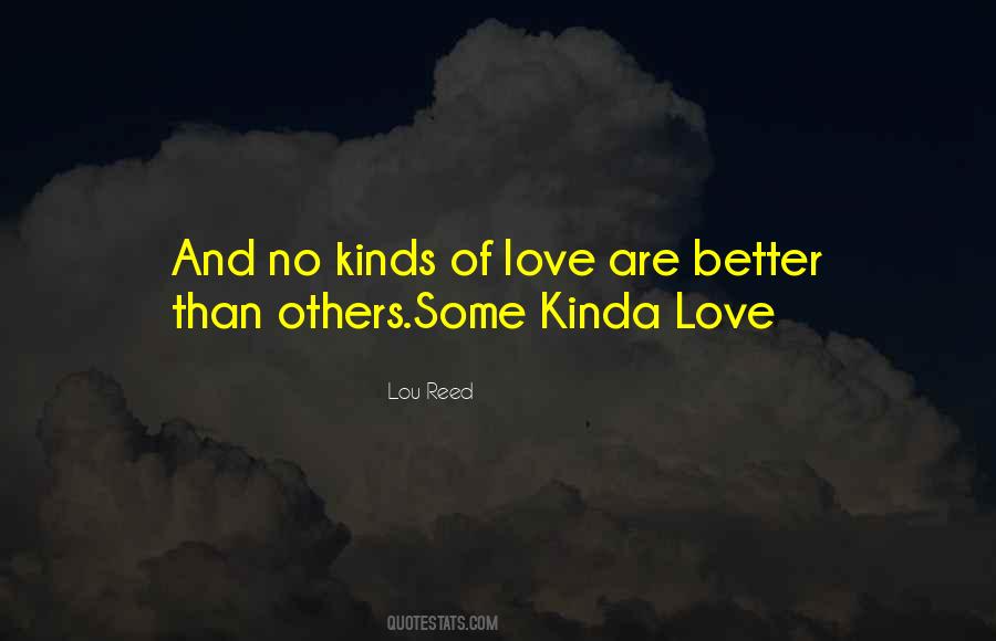 Quotes About Kinds Of Love #1514172