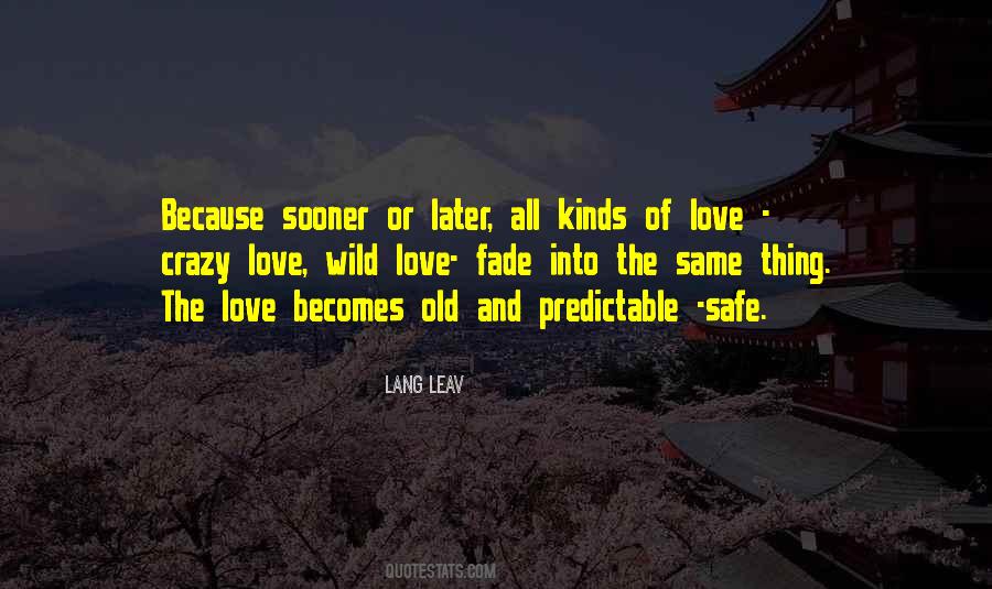 Quotes About Kinds Of Love #1565310