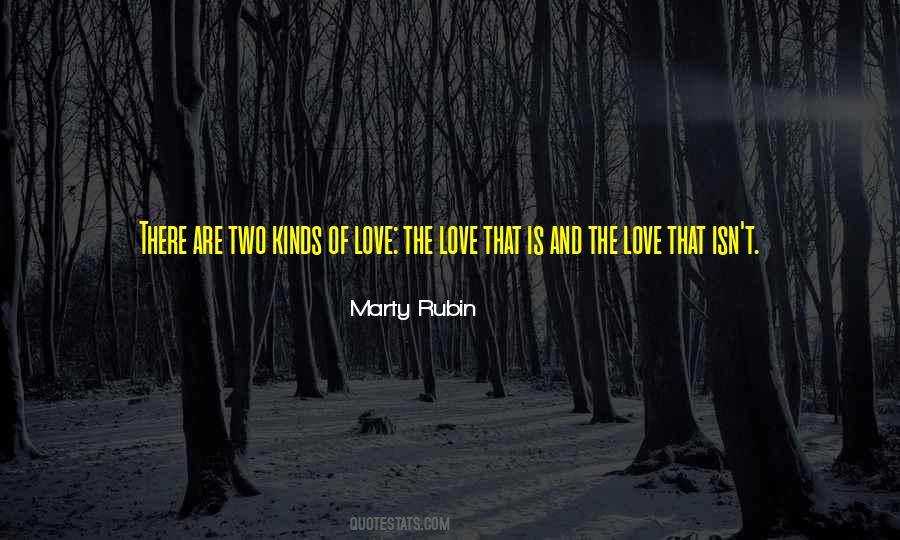 Quotes About Kinds Of Love #1690804