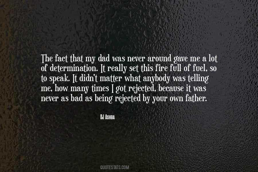 Quotes About Being A Bad Father #291610