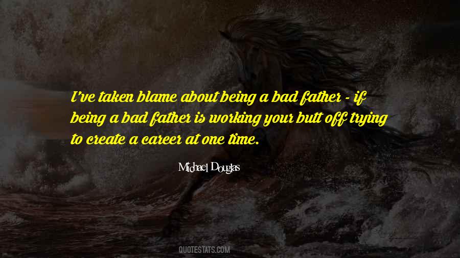 Quotes About Being A Bad Father #800305