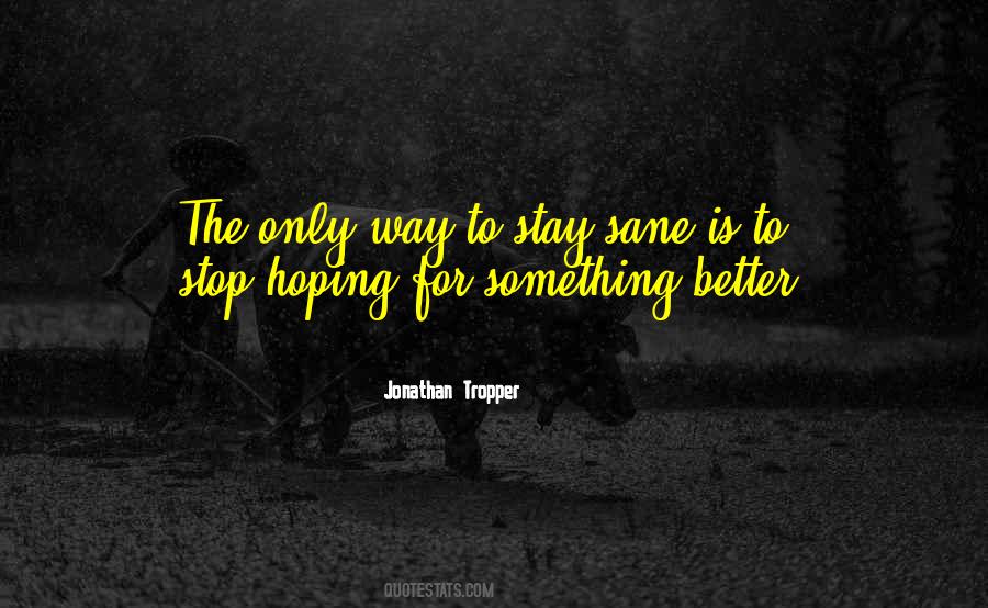 Quotes About Hoping For Something #89923