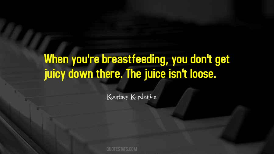 Quotes About Juice #1275420