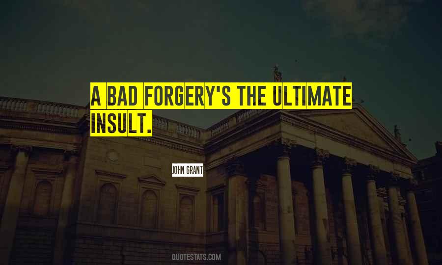 Quotes About Forgery #1576323