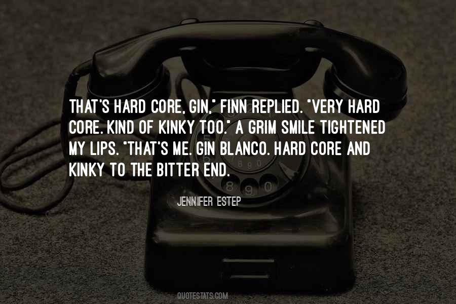 Hard Core Quotes #1365752