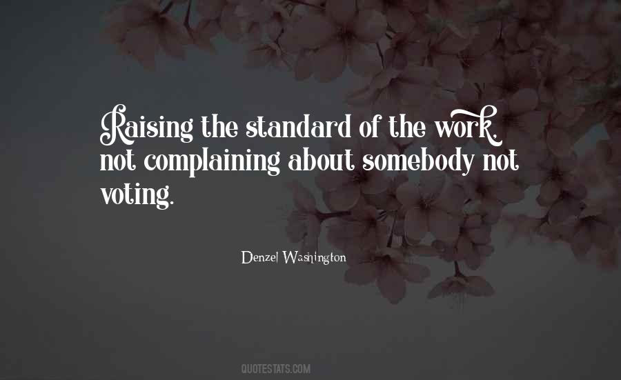 Quotes About Standards Of Work #68164