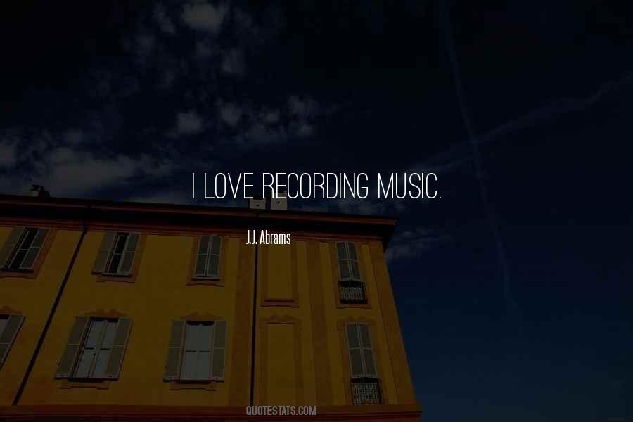 Quotes About Recording Music #668564