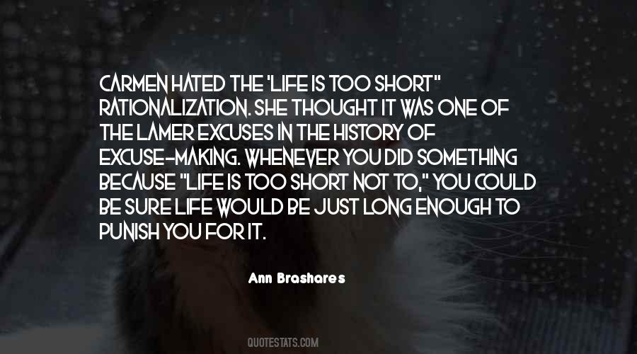 Life Is Too Short To Be Quotes #1607140