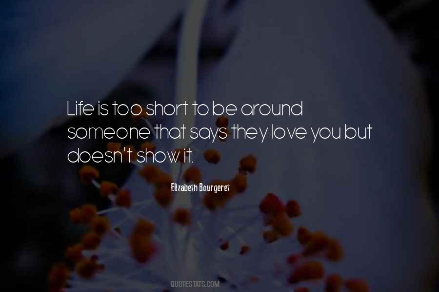 Life Is Too Short To Be Quotes #1635480