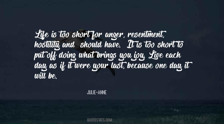 Life Is Too Short To Be Quotes #218894