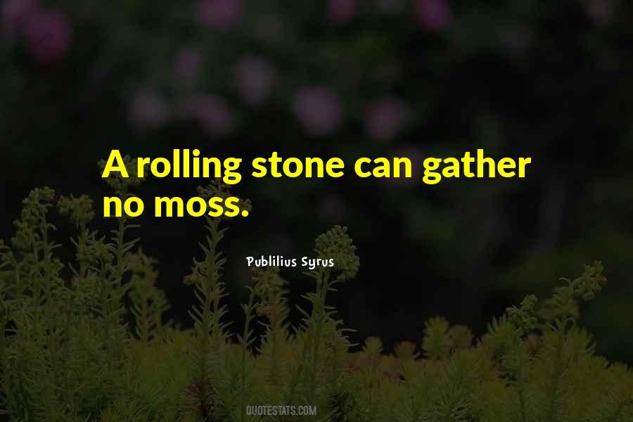 Quotes About Moss #1679452