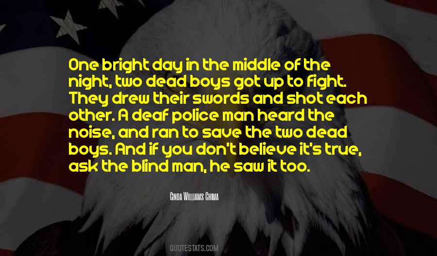 One Blind Man Quotes #1537249