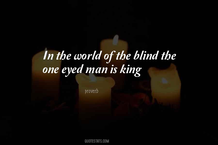 One Blind Man Quotes #1741540