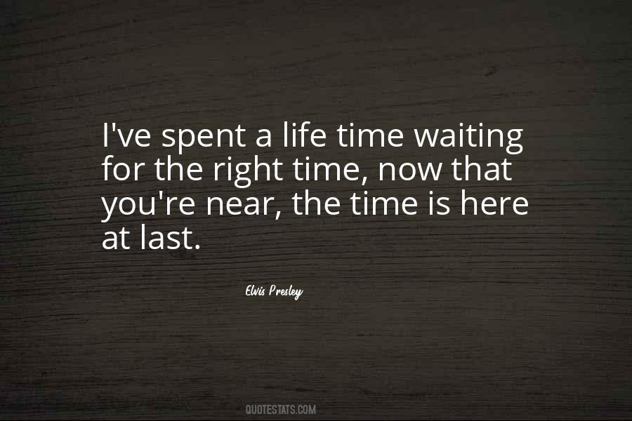 Quotes About Waiting The Right Time #721828