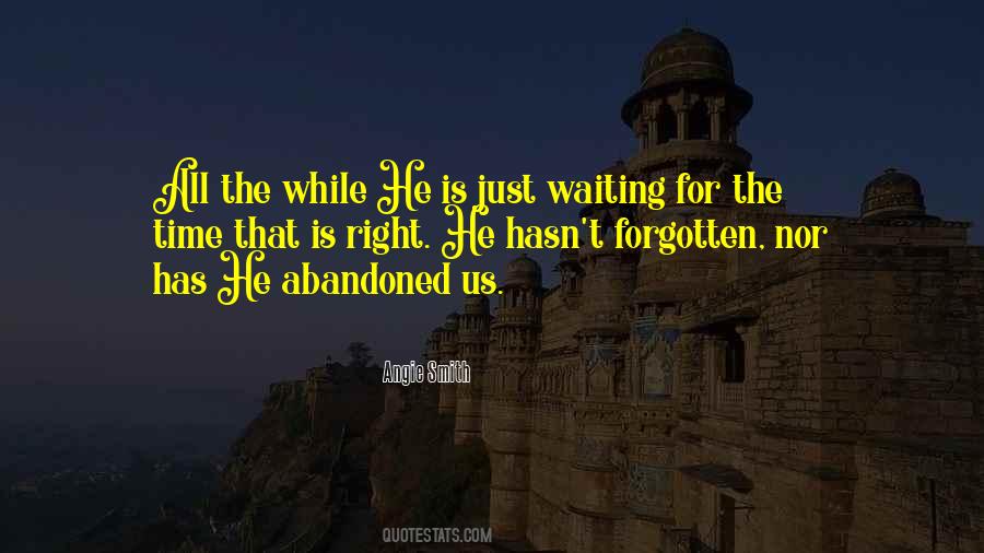 Quotes About Waiting The Right Time #839017