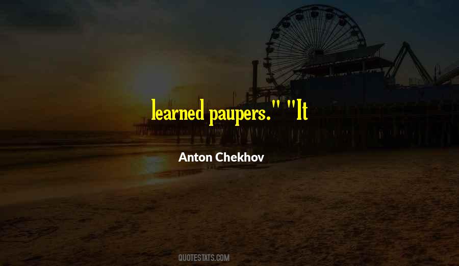 Quotes About Paupers #66152